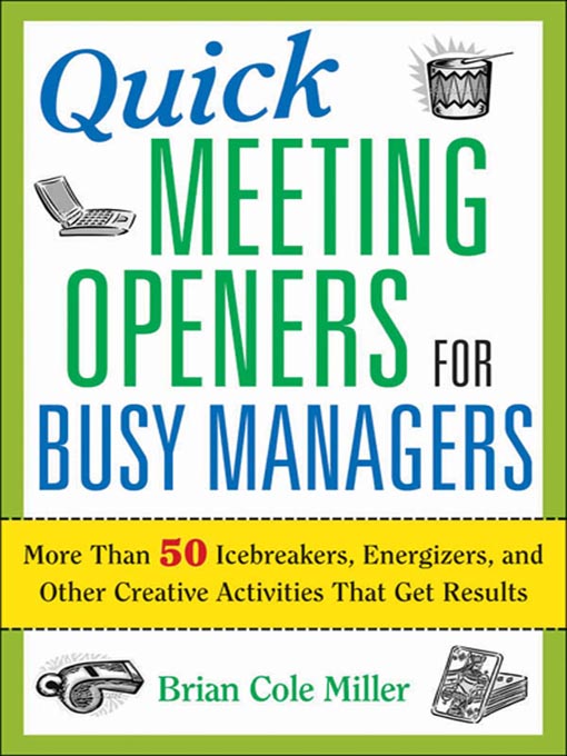 Title details for Quick Meeting Openers for Busy Managers by Brian Cole Miller - Available
